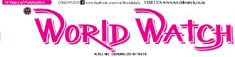World Watch News, Cuttack, Odisha